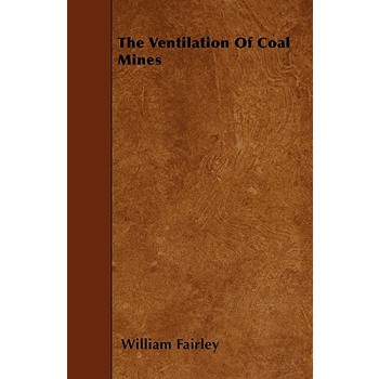 The Ventilation Of Coal Mines