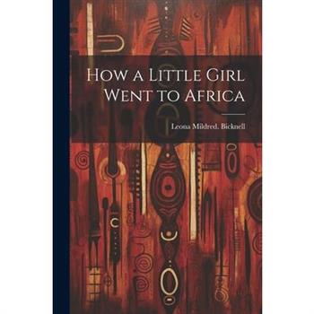 How a Little Girl Went to Africa