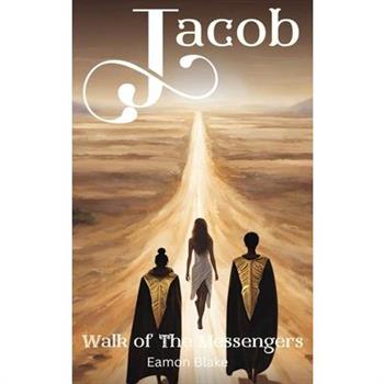 Jacob - Walk of The Messengers