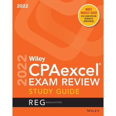 Wiley’s CPA 2022 Study Guide: Regulation