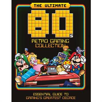 The Ultimate 80’s Retro Gaming Collection