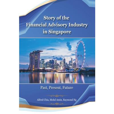 Story of the Financial Advisory Industry in Singapore | 拾書所
