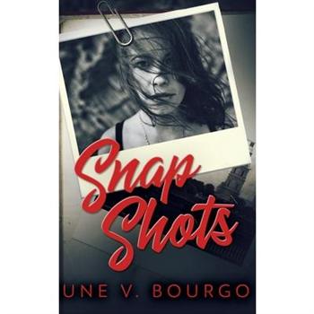 Snap Shots (Life Bites Book 1)