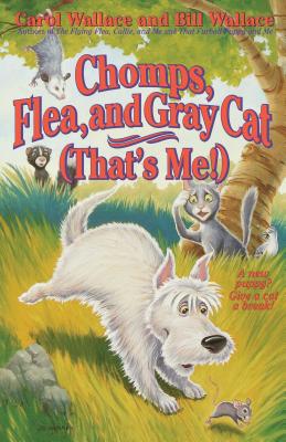 Chomps, Flea, and Gray Cat (That’s Me!)