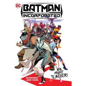 Batman Incorporated Vol. 1: No More Teachers