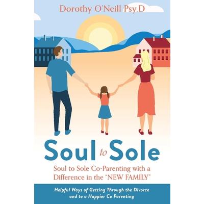 Soul to Sole Co-Parenting with a Difference in the New Family
