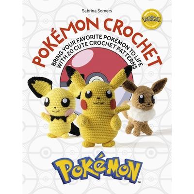 Pokemon Crochet: Bring Your Favorite Pokemon to Life with 20 CuteCrochet Patterns