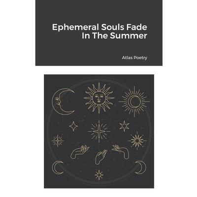 Ephemeral Souls Fade In The Summer