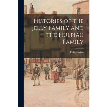 Histories of the Jelly Family and the Hulpiau Family