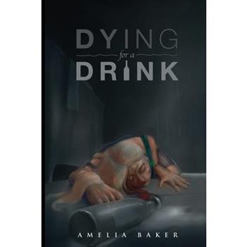 Dying For A Drink