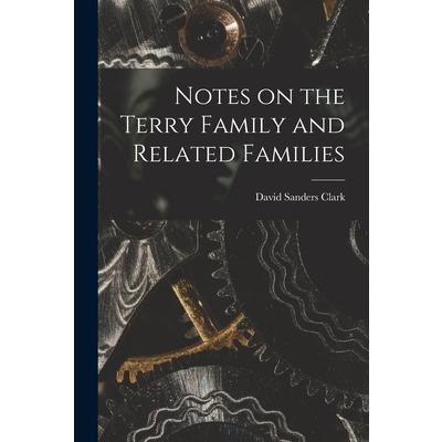 Notes on the Terry Family and Related Families