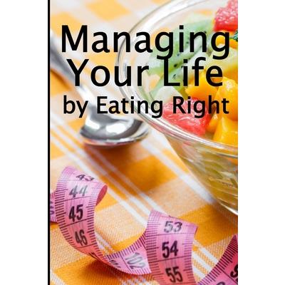 Managing Your Life by Eating Right | 拾書所