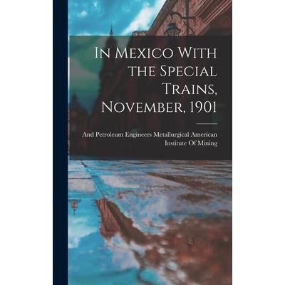 In Mexico With the Special Trains, November, 1901