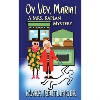Oy Vey, Maria! A Mrs. Kaplan Mystery