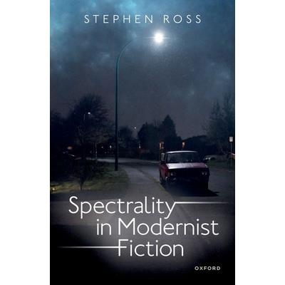 Spectrality in Modernist Fiction