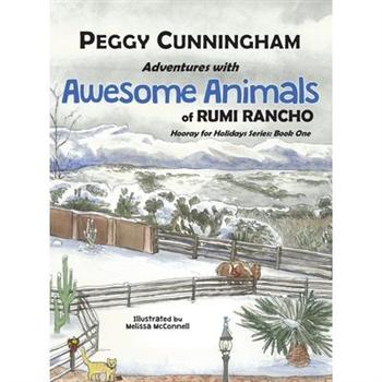 Adventures with Awesome Animals of Rumi Rancho