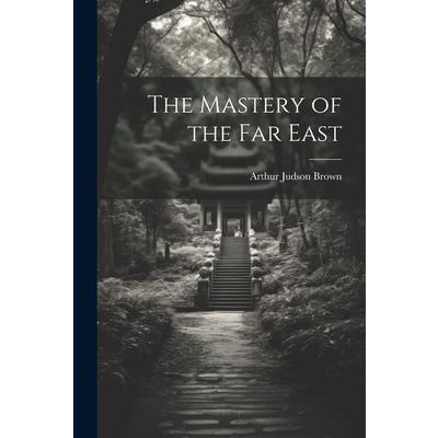 The Mastery of the Far East | 拾書所