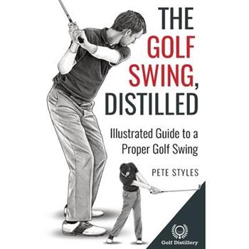 The Golf Swing, Distilled