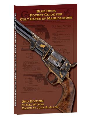 Blue Book Pocket Guide for Colt Dates of Manufacture