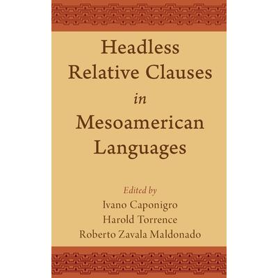 Headless Relative Clauses in Mesoamerican Languages