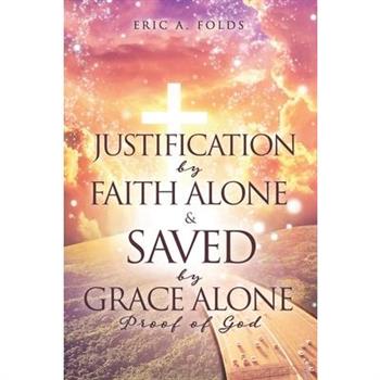 Justification by Faith Alone & Saved by Grace Alone