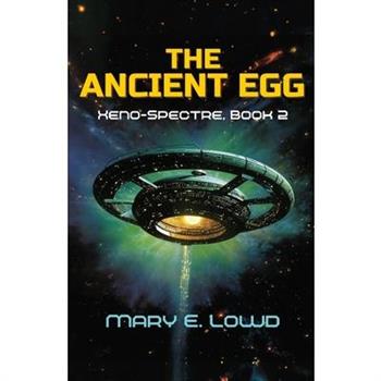 The Ancient Egg (Xeno-Spectre Book 2)