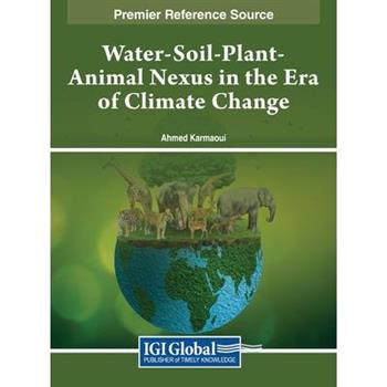 Water-Soil-Plant-Animal Nexus in the Era of Climate Change