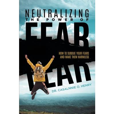 Neutralizing The Power Of Fear | 拾書所