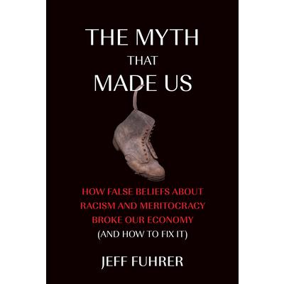 The Myth That Made Us
