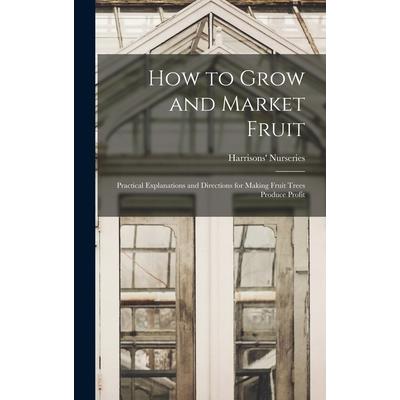 How to Grow and Market Fruit