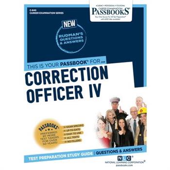 Correction Officer IV, Volume 840
