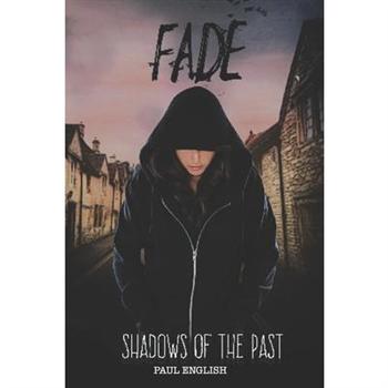 Fade Shadows Of The Past
