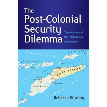 The Post-colonial Security Dilemma
