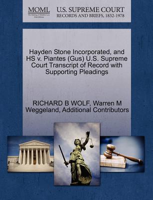 Hayden Stone Incorporated, and HS V. Piantes (Gus) U.S. Supreme Court Transcript of Record with Supporting Pleadings