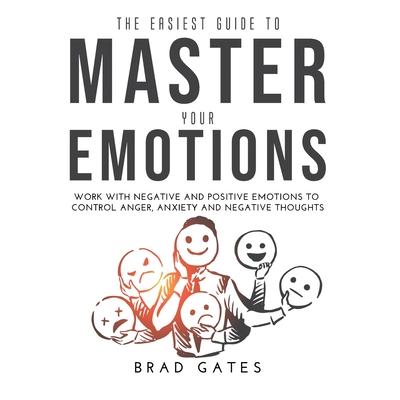 The Easiest Guide to Master Your Emotions