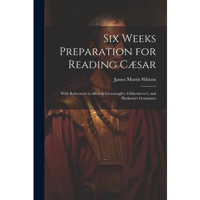 Six Weeks Preparation for Reading C疆sar | 拾書所