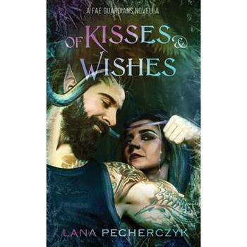of Kisses and Wishes