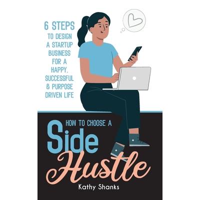 How to Choose a Side Hustle
