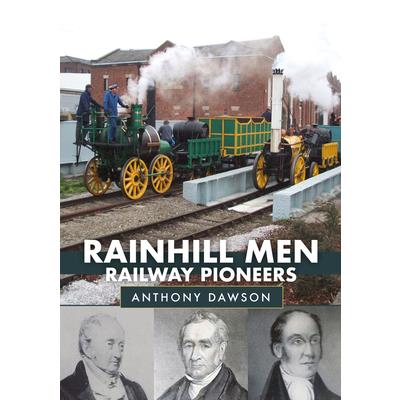 Rainhill Men: Railway Pioneers | 拾書所