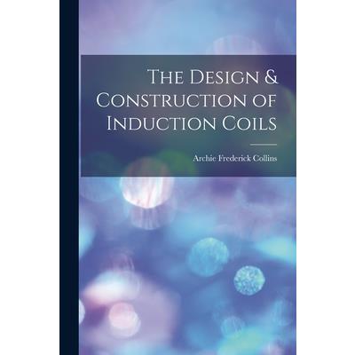 The Design & Construction of Induction Coils
