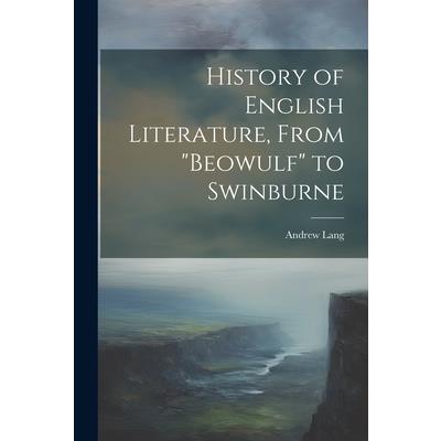 History of English Literature, From "Beowulf" to Swinburne | 拾書所