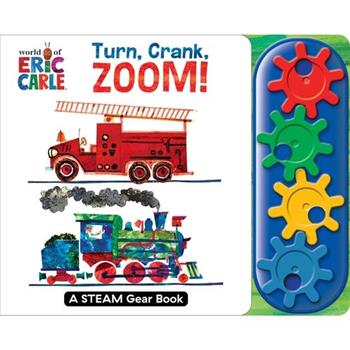 World of Eric Carle: Turn, Crank, Zoom! a Steam Gear Sound Book