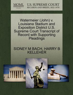 Watermeier (John) V. Louisiana Stadium and Exposition District U.S. Supreme Court Transcript of Record with Supporting Pleadings