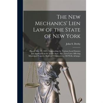 The New Mechanics’ Lien Law of the State of New York