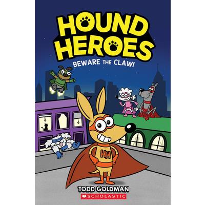 Beware the Claw! (Hound Heroes #1), Volume 1