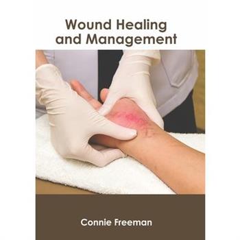 Wound Healing and Management