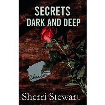Secrets Dark and Deep
