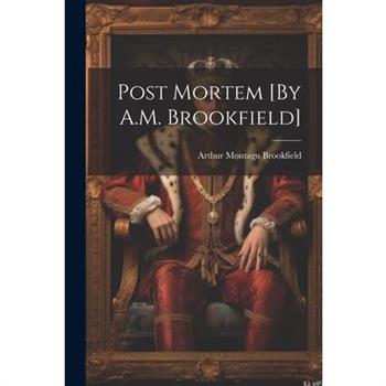 Post Mortem [By A.M. Brookfield]