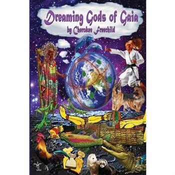 Dreaming Gods of Gaia