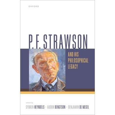 P. F. Strawson and His Philosophical Legacy